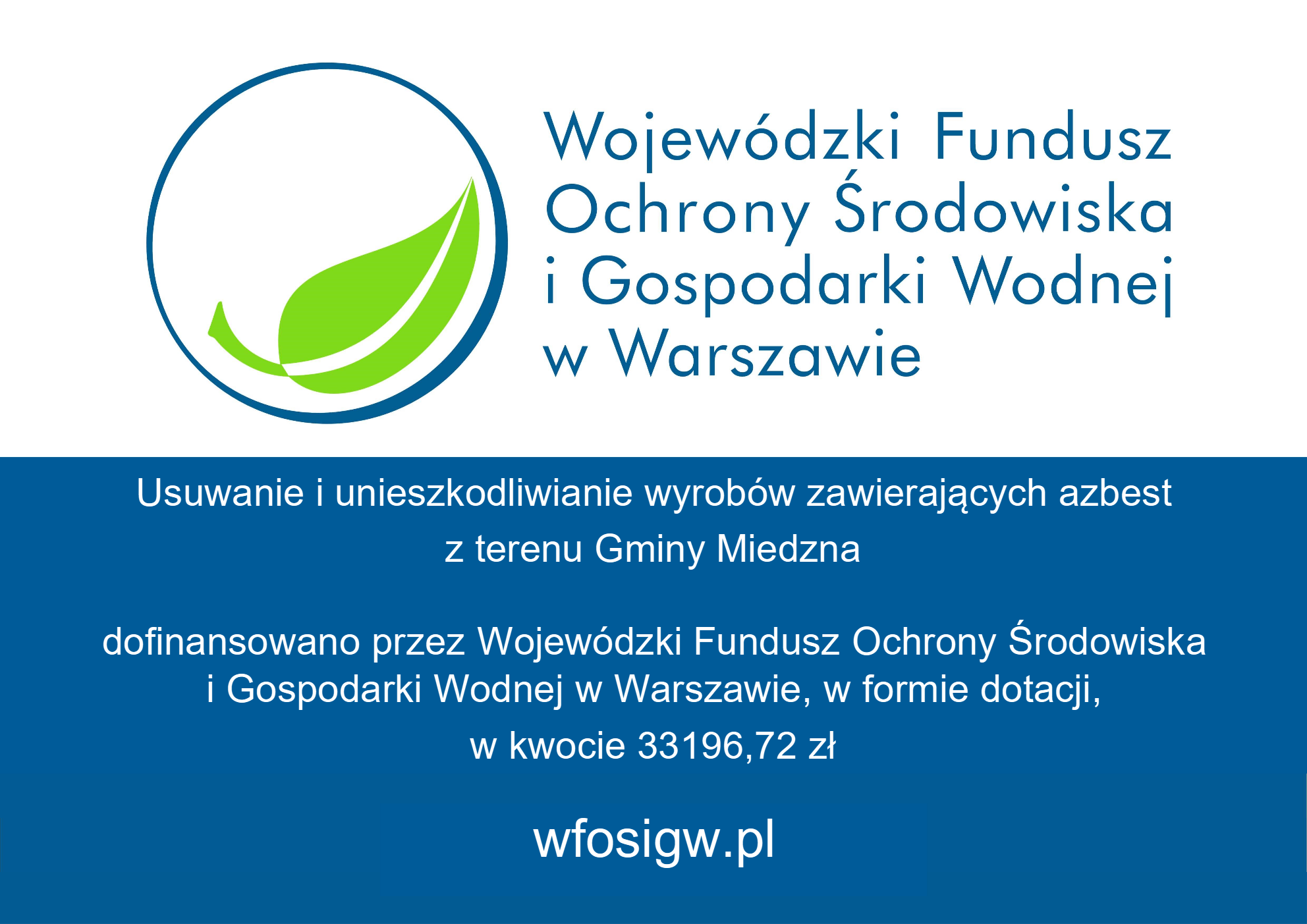 Usuwanie i unieszkodliwianie wyrobów zawierających azbest z terenu Gminy Miedzna dofinansowano przez Wojewódzki Fundusz Ochrony…