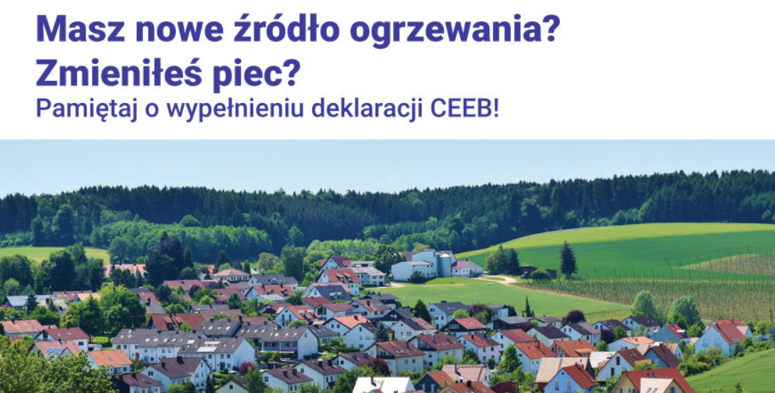 Masz nowe źródło ogrzewania? Wypełnij deklarację CEEB