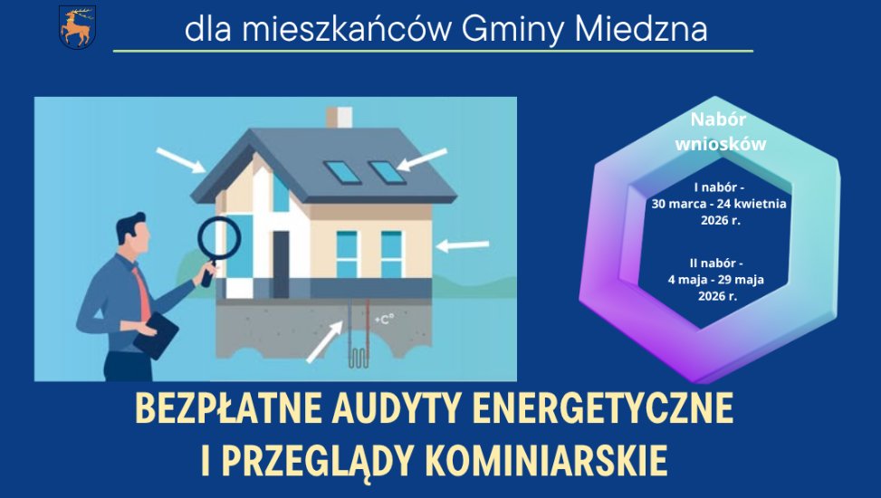 Ruszyła właśnie kolejna odsłona naboru na bezpłatne audyty energetyczne i przeglądy kominiarskie dla mieszkańców gminy Miedzna!